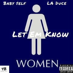 Let Em Know Feat. LA Duce