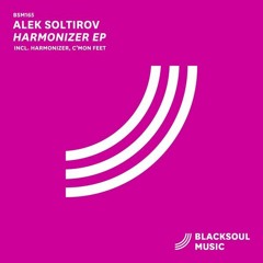 Alek Soltirov - C'mon Feet (Preview) [Blacksoul Music]
