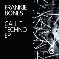 ID140 1. Frankie Bones - Call It Techno 2017