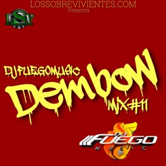DJ FUEGO MUSIC DEMBOW MIX# 11