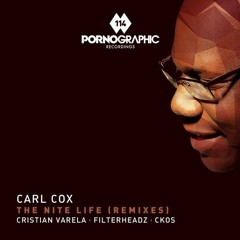 Carl Cox - The Nite Life (Original Mix) [Pornographic Recordings]