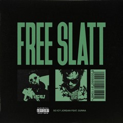 Free Slatt Feat Gunna (Prod. by Bricks & Davinci)