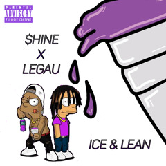 $HINE x LEGAU - Ice & Lean (PROD. $HINE)