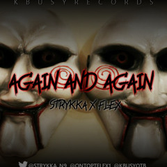 @Strykka_N9 X @ONTOPTFLEX1 - Again (Prod. @KBusyOTB)