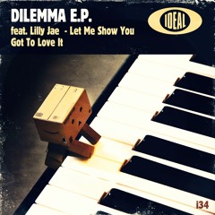 I34 Dilemma Feat. Lilly Jae  - Let Me Show You