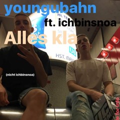 Alles kla ft. ichbinsnoa (prod. youngubahn)