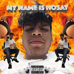 My Name Is Hosay(prod. Kells)