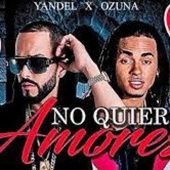 98 - No Quiero Amores Ozuna FT Yandel - [¡ÐjNexus!] TRUJILLO - PERÚ