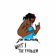 Whats the Problem Prod : XL & ChaseMillie