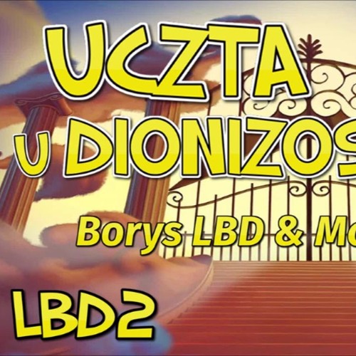 Borys LBD & MC Śmiechu - Uczta U Dionizosa Prod. Borys LBD