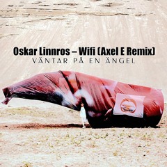 Oskar Linnros – Wifi (Axel E Remix)