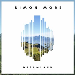 Simon More - Dreamland (FREE DOWNLOAD)