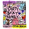 David Guetta amp Afrojack - Dirty Sexy Money feat Charli XCX amp French Montana GhostDragon Flip David Guetta amp Afrojack - Dirty Sexy Money feat Charli XCX amp French Montana GhostDragon Flip