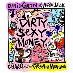 David Guetta & Afrojack - Dirty Sexy Money (feat. Charli XCX & French Montana)(GhostDragon Flip)
