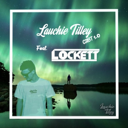 Lauchie Tilley Cast 1.0 Feat. Lockett