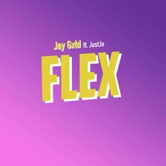 Jay Gxld - Flex (Feat. JustJo)