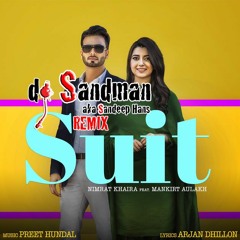 Suit (dj Sandman remix) - Nimrat Khaira