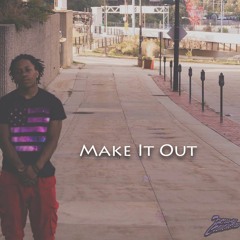 Make It Out.