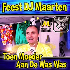 Feest DJ Maarten - Toen Moeder Aan De Was Was