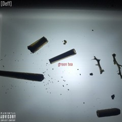 "green tea" (prod Deff) [music video on YouTube and profile]