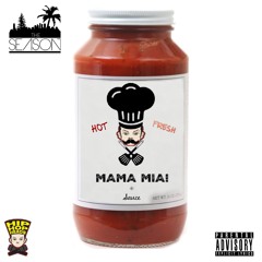Mama Mia! (Prod. By The Season)