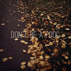 don't be a fool cover