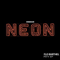 Pity EP By Flo Barthel Preview (OneSun Neon)