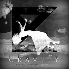 Cat Dealers & Evokings feat Magga - Gravity (Bruno Palace Brave Remix)FREE