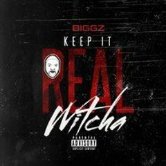 Keep It Real Witcha