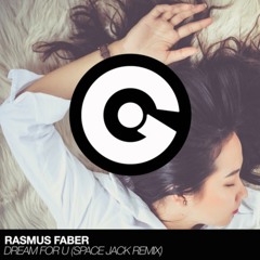 Rasmus Faber - Dream For U (Space Jack Mix)
