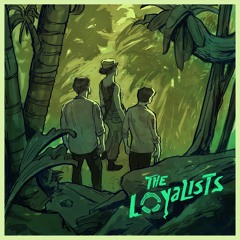 The Loyalists 1x01: SERPENTS IN EDEN