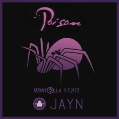 Poison (Thanks for Nothing)(WONTOLLA REMIX) - Jayn