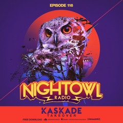Night Owl Radio 116 ft. Kaskade Takeover