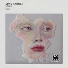 Meliha - Lone Ranger (Original Mix)
