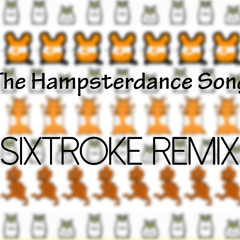 The Hampsterdance Song (Sixtroke Remix)