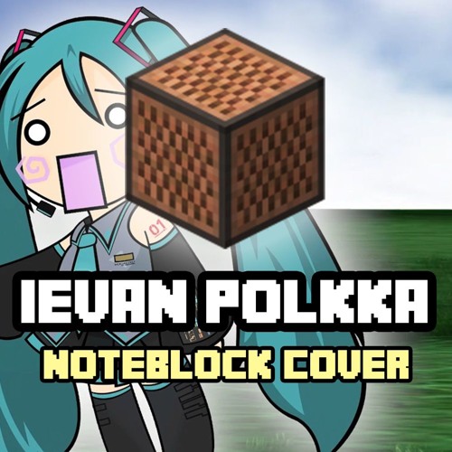 Hatsune Miku - Ievan Polkka  | Minecraft Note Block Cover