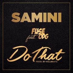 Do That (ft. Fuse ODG)