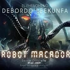 Debordo Leekunfa - Robot Macador - Audio