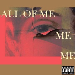 All Of Me (Prod. By Foreign)