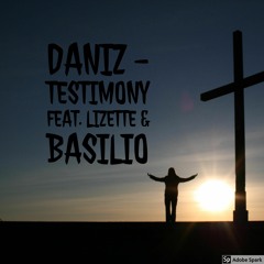 Testimony (Do It For You)ft Lizette & Basilio