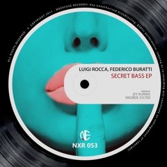 Luigi Rocca, Federico Buratti - Secret Bass (Knober, Sylter Remix) [Noexcuse Records]