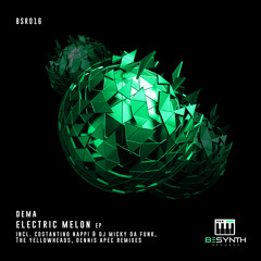 Dema - Electric Melon (The Yellowheads Remix)