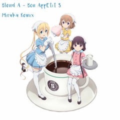 Blend S Opening - Miruku Remix