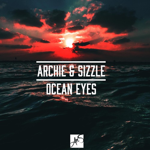 Archie & Sizzle - Ocean Eyes (Billie Eilish Remix)*CLICK BUY FOR FULL FREE DOWNLOAD*