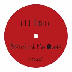 Ltj - Bringing Me Over - Sms 003