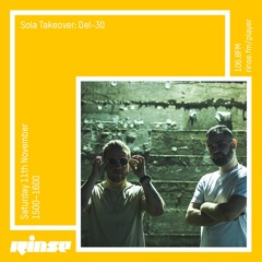Sola Records Takeover: DEL-30 - 11th November 2017