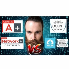 CompTIA or Cisco? - Should I get the CompTIA A+/Network+ OR the Cisco CCNA/CCENT - Microsoft MCSA?