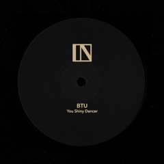 BTU - You Shiny Dancer ( Preview ) Vinyl
