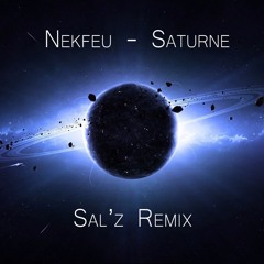 Nekfeu - Saturne (Dj Sal'z Remix)