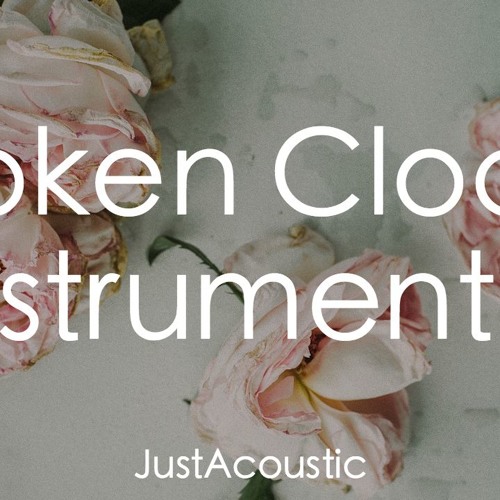 Stream Broken Clocks SZA (Acoustic Instrumental) by JustAcoustic